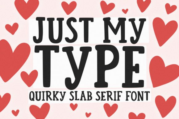 Just My Type: A Bold Slab Serif for Quirky Design