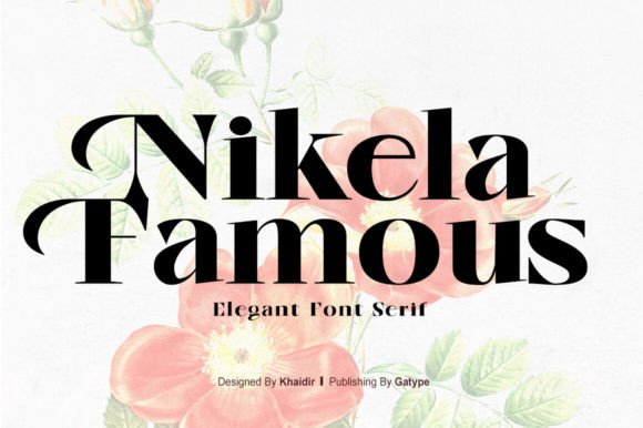 Nikela Famous Review: A Serif Font for Real Projects